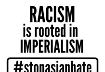 Stop Asian hate, racism is rooted in imperialism
